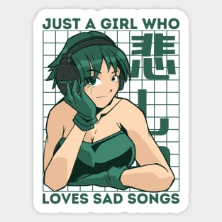 Just a Girl Who Loves Sad Songs Sticker